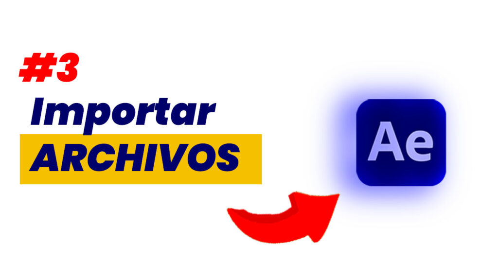 importar archivo en after effects